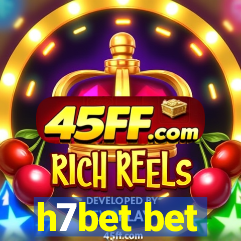 h7bet bet
